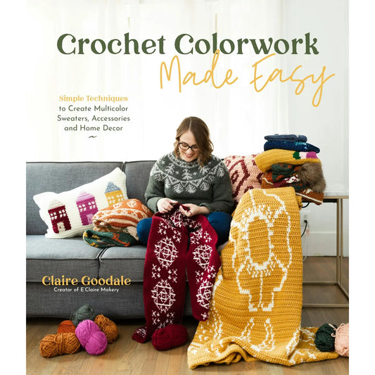 Crochet Colorwork Techniques For Sweaters & Decor
