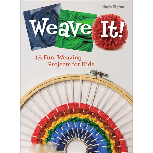 Weave It! 15 Fun Weaving Projects For Kids