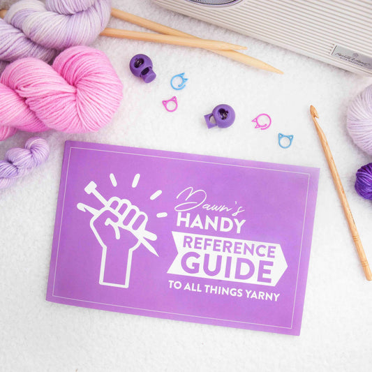 Dawn's Handy Reference Guide to All Things Yarn