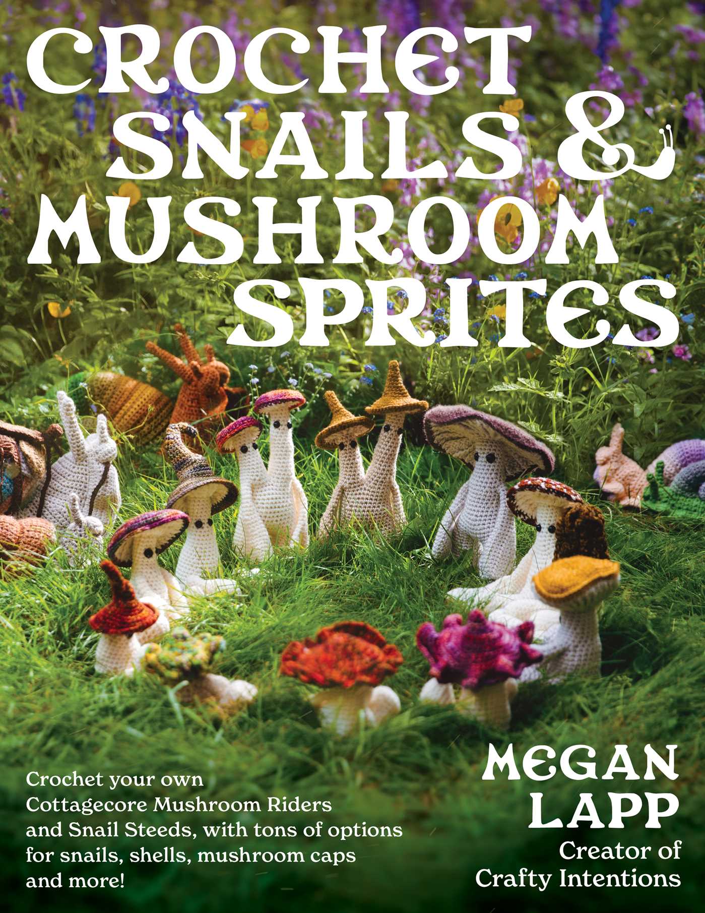Crochet Snails, Mushrooms & Sprites