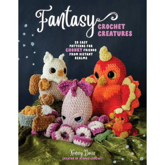 Fantasy Crochet: 28 Easy Patterns For Chonky Creatures