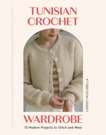 Tunisian Crochet Wardrobe